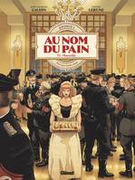1, Au Nom du Pain - Tome 01, Époque 1 : Pain noir (1939-1944)