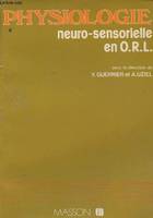 Physiologie neuro-sensorielle en oto-rhino-laryngologie