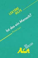 Ist das ein Mensch? von Primo Levi (Lektürehilfe), Detaillierte Zusammenfassung, Personenanalyse und Interpretation