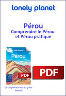 Pérou - Comprendre le Pérou et Pérou pratique