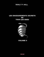 Les enseignements secrets de tous les âges, Volume II