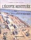 L'Égypte restituée., [1], Sites et temples de Haute-Égypte, L'Egypte restituée - Tome 1, 1650 av. J.-C.-300 ap. J.-C.