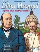 Le Vent de l'Histoire Léon Harmel, apôtre de la Doctrine Sociale