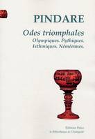 ODES TRIOMPHALES : Olympiques, Pythiques, Isthmiques, Néméennes.