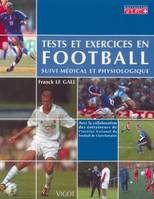 Tests et exercices en football, suivi médical et physiologique