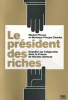 Le président des riches, enquête sur l'oligarchie dans la France de Nicolas Sarkozy