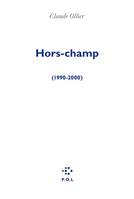 Hors-champ, (1990-2000)