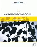 Comment faut-il payer les patrons ?