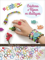 Créatures et bijoux en élastiques / rainbow loom l'original