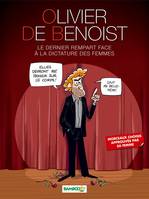 Olivier de Benoist - tome 01, Le Dernier Rempart face à la dictature des femmes