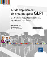 Kit de déploiement de processus pour GLPI - gestion des requêtes de services, incidents et problèmes