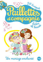 8, Paillettes et compagnie - tome 8 Un mariage enchanté