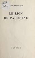 Le lion de Palestine, Suivi de Les pommes d'immortalité