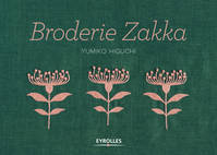 Broderie zakka, Plus de 40 motifs monochromes et bicolores à broder et autant de projets couture, avec gabarits