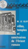 Villes, temples et sanctuaires de l'Orient romain