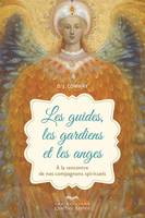 guides, les gardiens et les anges, GUIDES, LES GARDIENS ET LES ANGES [NUM]