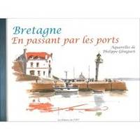 Bretagne En passant par les ports