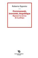 Communauté, immunité, biopolitique, Repenser les termes de la politique