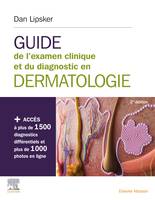 Guide de l'examen clinique et du diagnostic en dermatologie, Livre + site internet