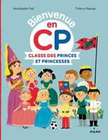 Bienvenue en CP - Tome 4 - Classe des princes et princesses