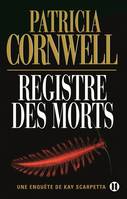 Registre des morts, Une enquête de Kay Scarpetta