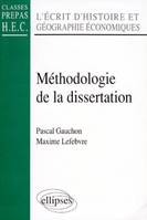 Méthodologie de la dissertation - L'Écrit d'histoire et géographie économiques (classes prépas HEC)
