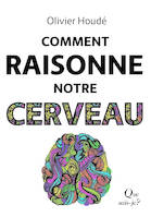 Comment raisonne notre cerveau 