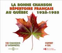 LA BONNE CHANSON AU QUEBEC REPERTOIRE FRANCAIS 1925 1955 ANTHOLOGIE MUSICALE SUR DOUBLE CD AUDIO