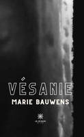 Vésanie, Nouvelles