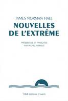 Nouvelles de l'extrême, Présentées et traduites par Michel Rabaud