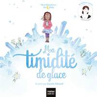 Mes histoires du calme - Ma timidité de glace