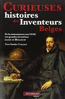 Curieuses histoires des inventeurs belges