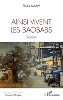 Ainsi vivent les baobabs, Roman