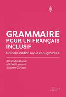 Grammaire pour un français inclusif [nouvelle édition], Nouvelle édition revue et augmentée