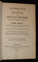 Géométrie et méchanique des arts et métiers et des Beaux-Arts (3 volumes)