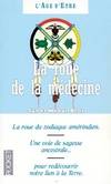 La roue de la médecine : Pour une astrologie de la terre, pour une astrologie de la Terre