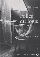 Folles du logis, théâtre