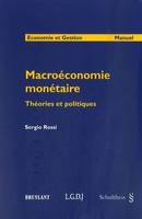 Macroéconomie monétaire, théories et politiques