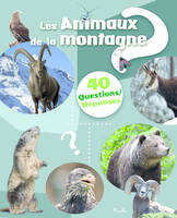 LES ANIMAUX DE LA MONTAGNE - 40 QUESTIONS/REPONSES