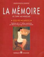 LA MEMOIRE, de l'esprit aux molécules