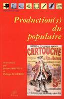 Production(s) du populaire, Colloque international tenu à Limoges, 14-16 mai 2002