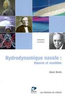 Hydrodynamique navale - Théorie et modèles, théorie et modèles