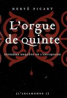 L'Arcamonde, 2, L'orgue de Quinte, Deuxième enquête de l'Antiquaire