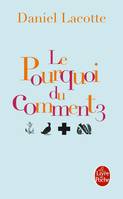 3, Le pourquoi du comment Tome III, Volume 3