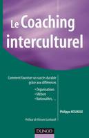 Le coaching interculturel - Comment favoriser un succès durable grâce aux différences, Comment favoriser un succès durable grâce aux différences