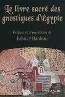 Le livre sacré des gnostiques d'Egypte