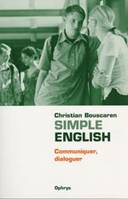 Simple English - communiquer, dialoguer, Livre