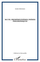 Ma vie, premières poésies, poésies philosophiques