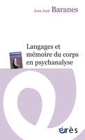 Langages et mémoire du corps en psychanalyse