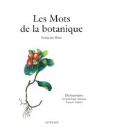 Les mots de la botanique, Dictionnaire - terminologie bilingue français-anglais